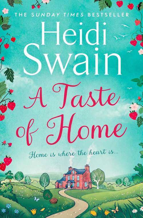 Book cover of A Taste of Home: 'A story so full of sunshine you almost feel the rays'  Woman's Weekly