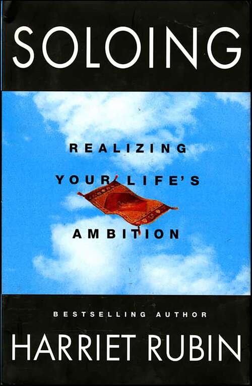 Book cover of Soloing: Realizing Your Life's Ambition