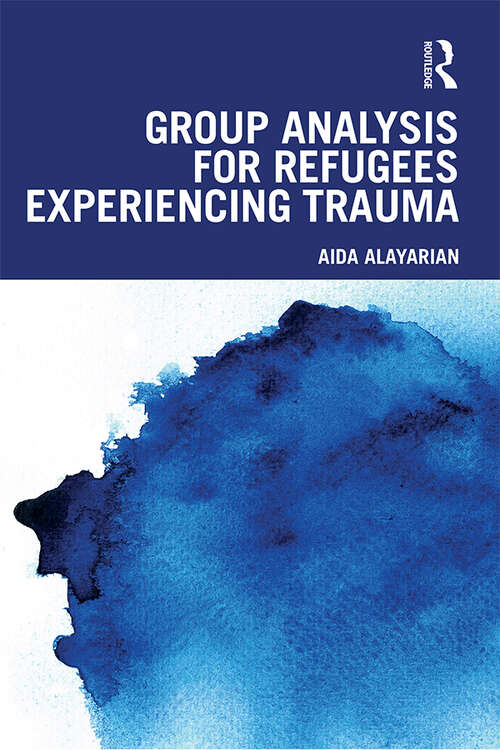 Book cover of Group Analysis for Refugees Experiencing Trauma