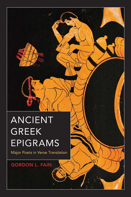 Book cover of Ancient Greek Epigrams: Major Poets in Verse Translation