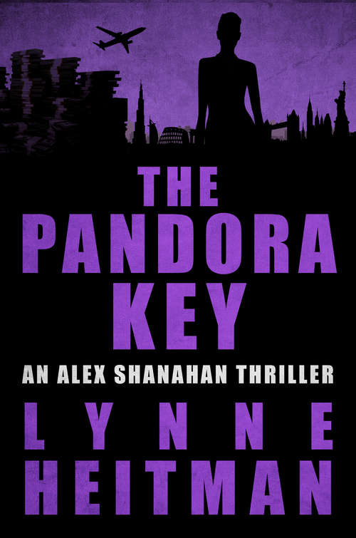 Book cover of The Pandora Key: An Alex Shanahan Thriller (The Alex Shanahan Thrillers #4)