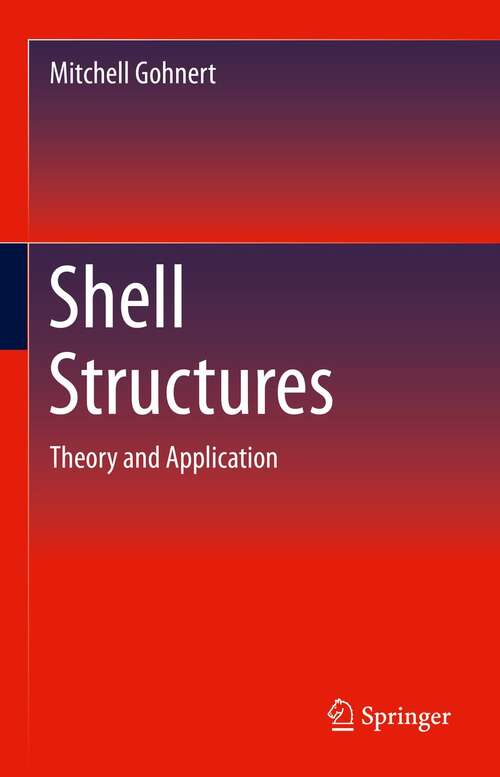 Book cover of Shell Structures: Theory and Application (1st ed. 2022)