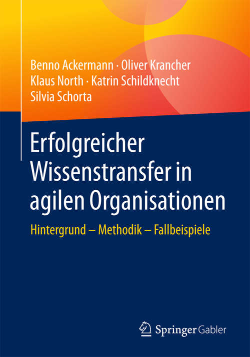 Book cover of Erfolgreicher Wissenstransfer in agilen Organisationen