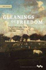 Book cover of Gleanings of Freedom: Free and Slave Labor along the Mason-Dixon Line, 1790-1860