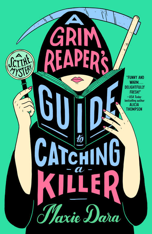 Book cover of A Grim Reaper's Guide to Catching a Killer (A SCYTHE Mystery #1)