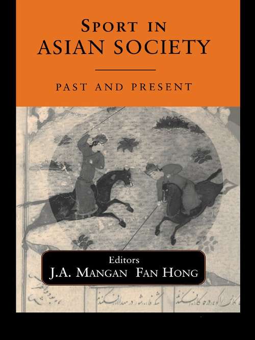 Book cover of Sport in Asian Society: Past and present (Sport in the Global Society)