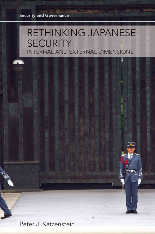 Book cover of Rethinking Japanese Security: Internal and External Dimensions (Security and Governance)