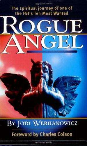 Book cover of Rogue Angel: The Spiritual Journey of One of the FBI's Ten Most Wanted