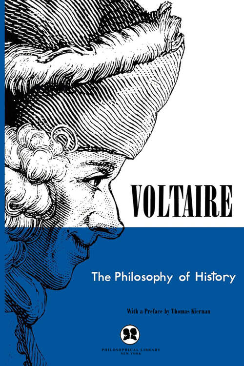 Book cover of The Philosophy of History: Or A Philosophical And Historical Dissertation, On The Origin, Manners, Customs, And Religion Of The Different Nations, And People Of Antiquity (Digital Original)