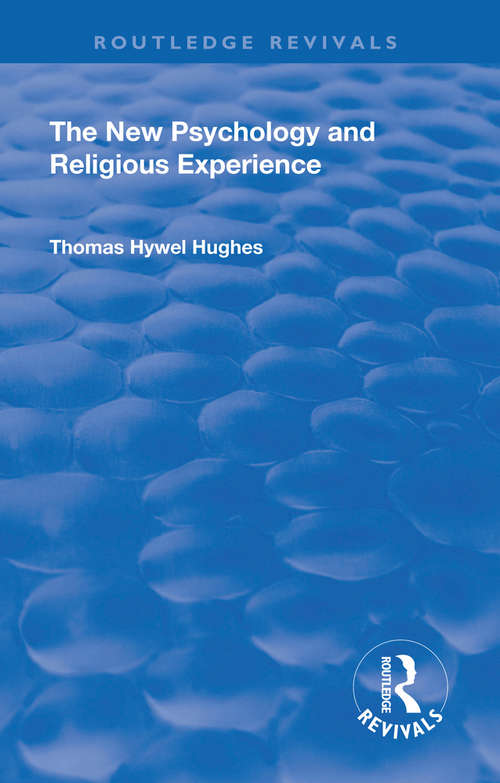 Book cover of Revival: The New Psychology And Religious Experience (1933) (Routledge Revivals)