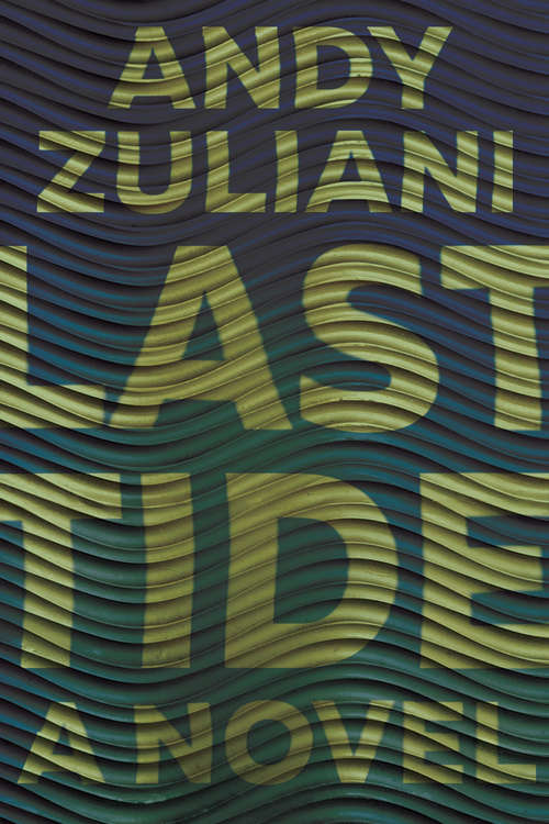 Book cover of Last Tide (Nunatak First Fiction Series #56)