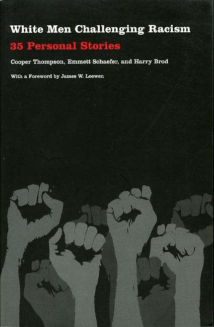 Book cover of White Men Challenging Racism: 35 Personal Stories