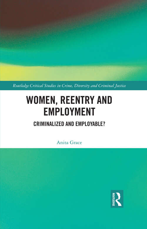 Book cover of Women, Reentry and Employment: Criminalized and Employable?