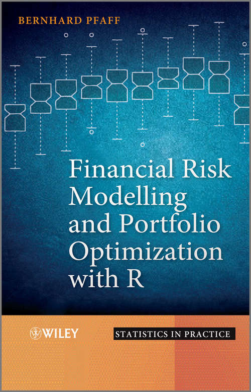 Book cover of Financial Risk Modelling and Portfolio Optimization with R (2) (Statistics in Practice)