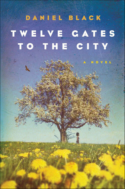 Book cover of Twelve Gates to the City: A Novel (Tommy Lee Tyson #2)