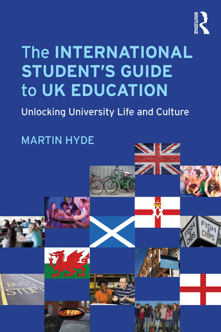 Book cover of The International Student's Guide to UK Education: Unlocking University Life and Culture