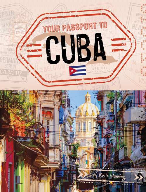 Book cover of Your Passport to Cuba (World Passport Ser.)