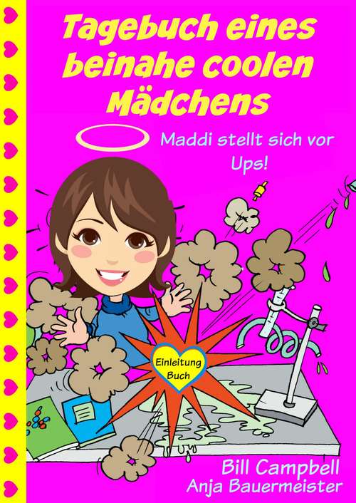 Book cover of Tagebuch eines beinahe coolen Mädchens - Maddi stellt sich vor - Ups!