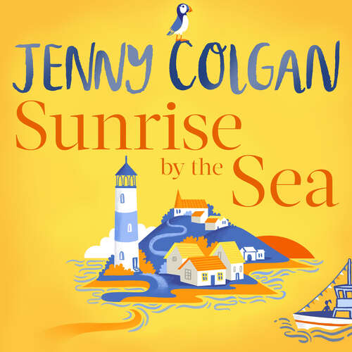Book cover of Sunrise by the Sea: Escape to the Cornish coast with this brand new novel from the Sunday Times bestselling author (Little Beach Street Bakery #4)