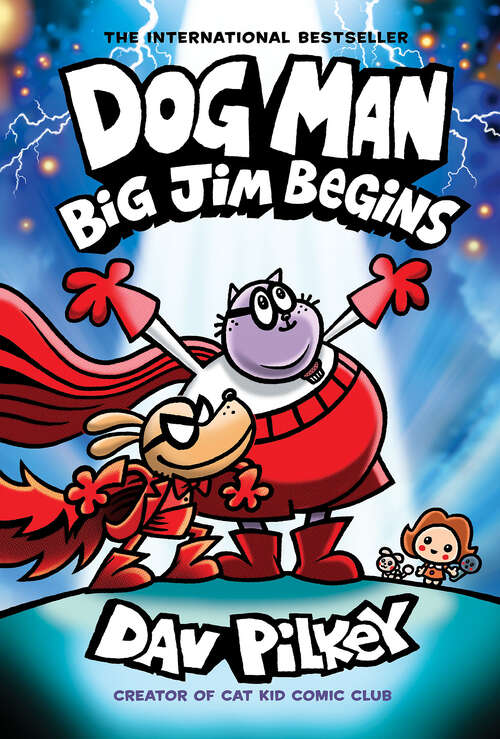 Book cover of Dog Man: Big Jim Begins: A Graphic Novel (Dog Man)