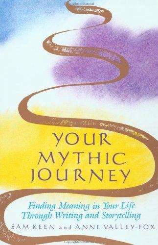 Book cover of Your Mythic Journey: Finding Meaning in Your Life through Writing and Storytelling