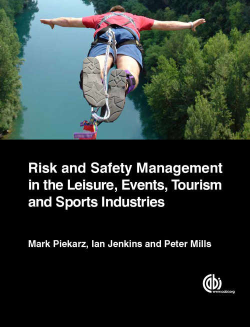 Book cover of Risk and Safety Management in the Leisure, Events, Tourism and Sports Industries