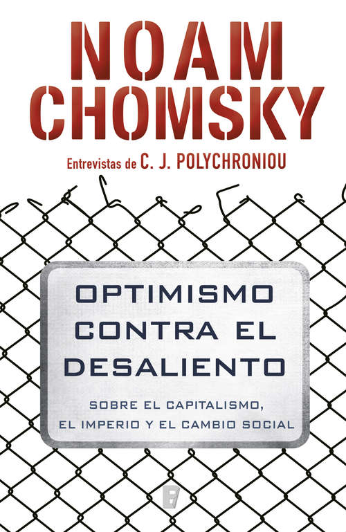 Book cover of Optimismo contra el desaliento: Sobre el capitalismo, el imperio y el cambio social