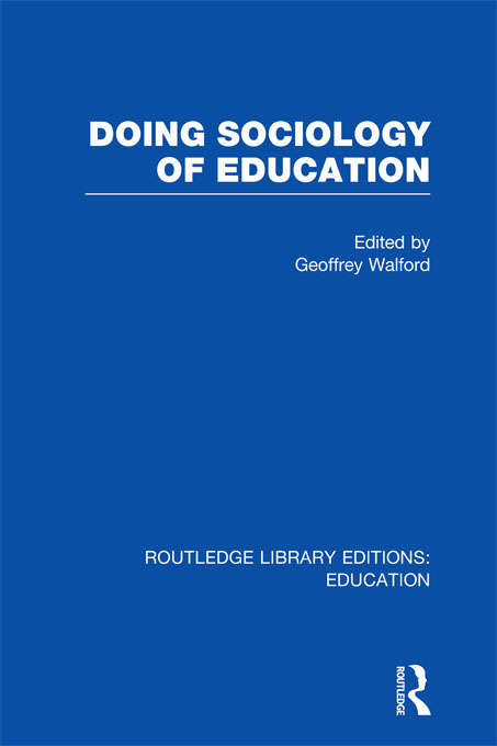 Book cover of Doing Sociology of Education (Routledge Library Editions: Education)