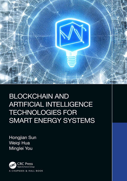 Book cover of Blockchain and Artificial Intelligence Technologies for Smart Energy Systems