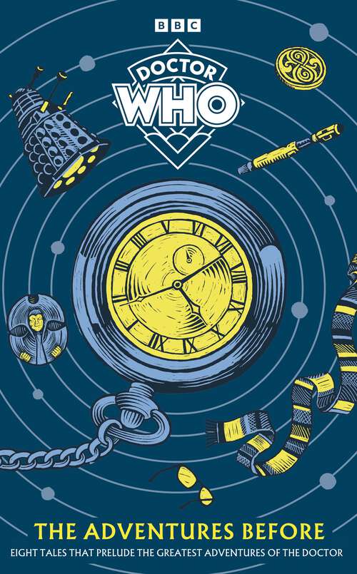 Book cover of Doctor Who: The Adventures Before (Doctor Who)