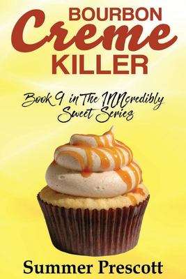 Book cover of Bourbon Creme Killer (INNcredibly Sweet #9)