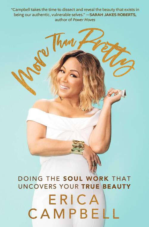 Book cover of More Than Pretty: Doing the Soul Work that Uncovers Your True Beauty