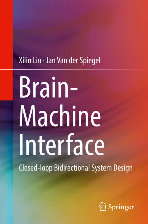 Book cover of Brain-Machine Interface: Closed-loop Bidirectional System Design
