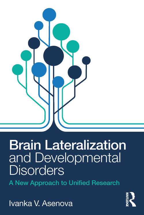 Book cover of Brain Lateralization and Developmental Disorders: A New Approach to Unified Research