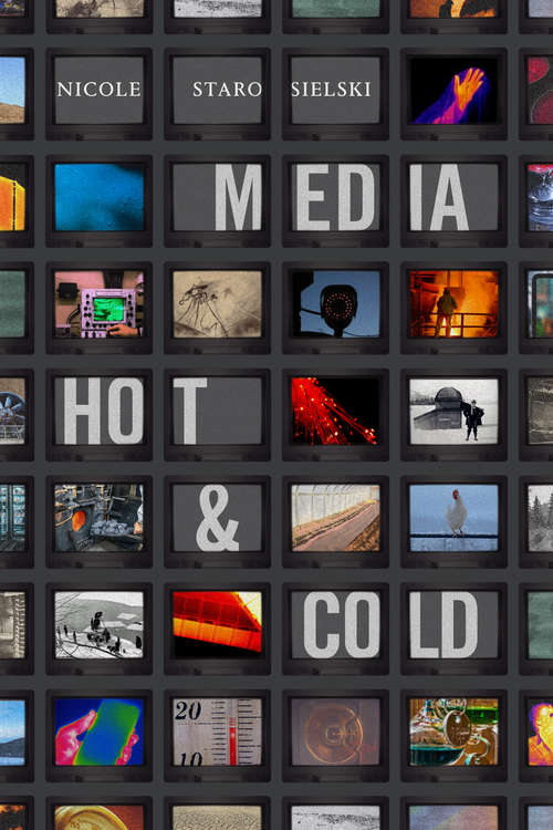 Book cover of Media Hot and Cold (Elements)