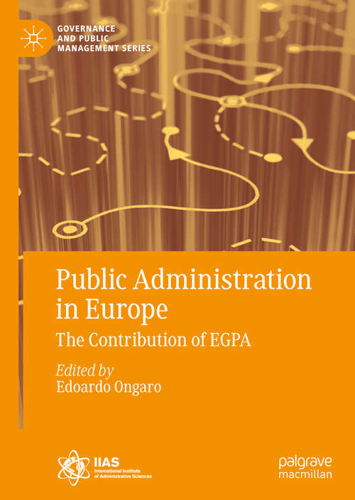 Book cover of Public Administration in Europe: The Contribution of EGPA (1st ed. 2019) (Governance and Public Management)