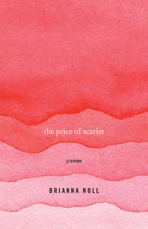 Book cover of The Price of Scarlet: Poems (University Press of Kentucky New Poetry & Prose Series)