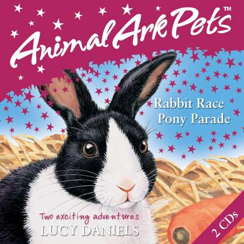 Book cover of Pets: 3: Rabbit Race and Pony Parade (Animal Ark Pets CDs #3)