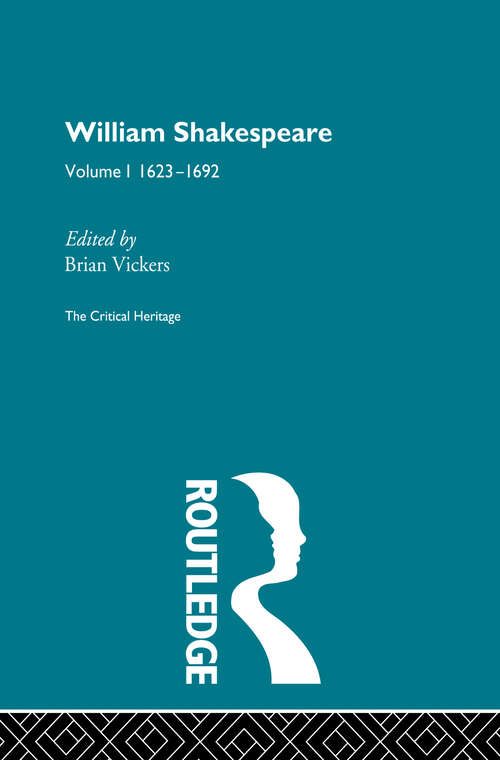 Book cover of William Shakespeare: The Critical Heritage Volume 1 1623-1692