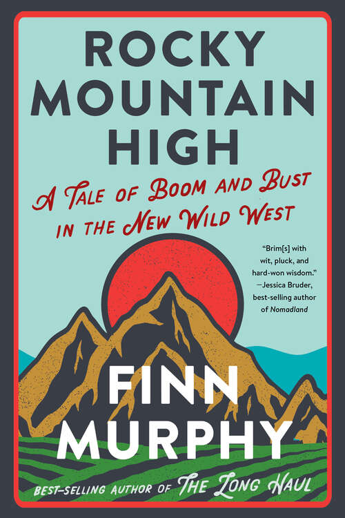 Book cover of Rocky Mountain High: A Tale Of Boom And Bust In The New Wild West