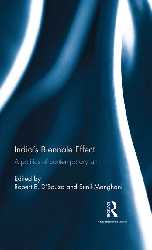 Book cover of India’s Biennale Effect: A politics of contemporary art