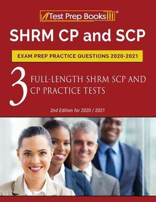 Book cover of SHRM CP and SCP Exam Prep Practice Questions 2020-2021: 3 Full-Length SHRM SCP and CP Practice Tests (Second Edition)