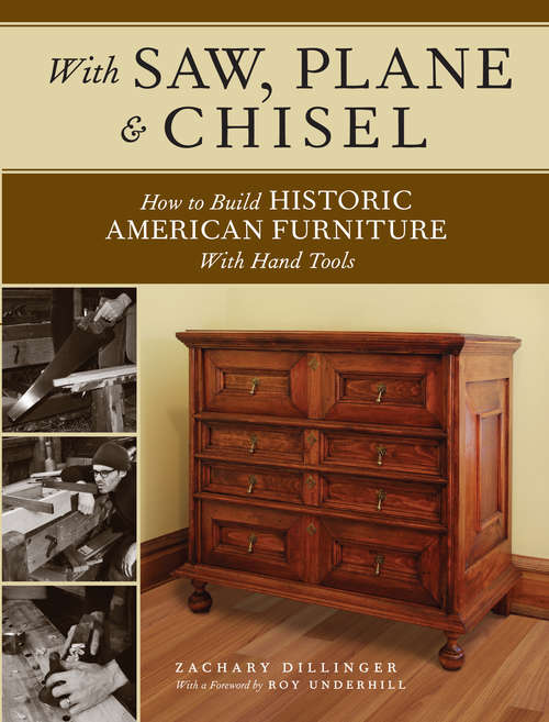 Book cover of With Saw, Plane and Chisel: Building Historic American Furniture With Hand Tools