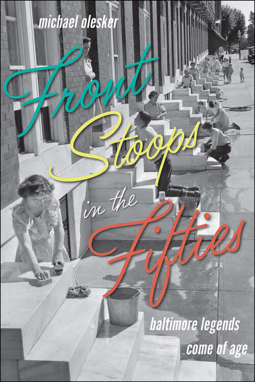 Book cover of Front Stoops in the Fifties: Baltimore Legends Come of Age