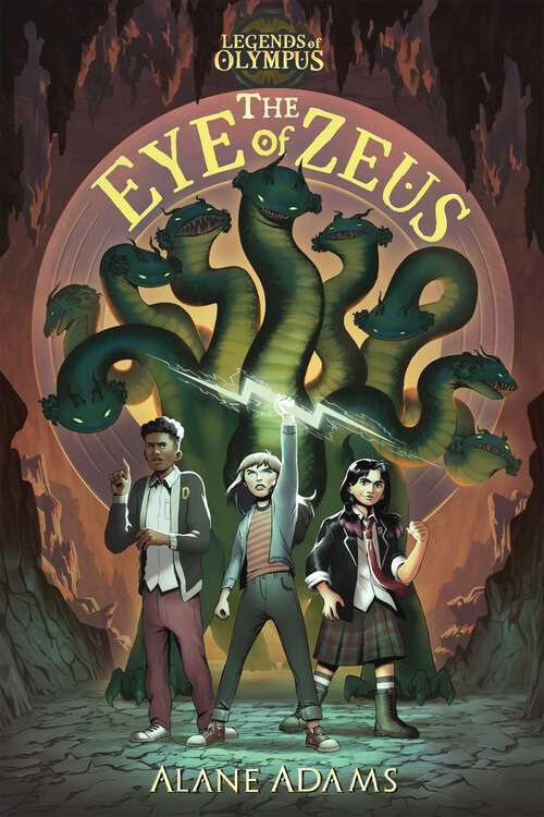 Book cover of The Eye of Zeus: Legends Of Olympus, Book One (Legends of Olympus: Bk. 1)