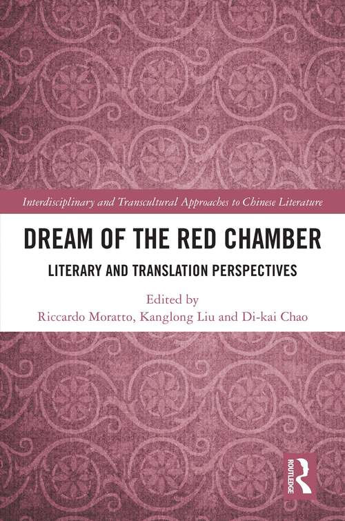 Book cover of Dream of the Red Chamber: Literary and Translation Perspectives (Interdisciplinary and Transcultural Approaches to Chinese Literature)