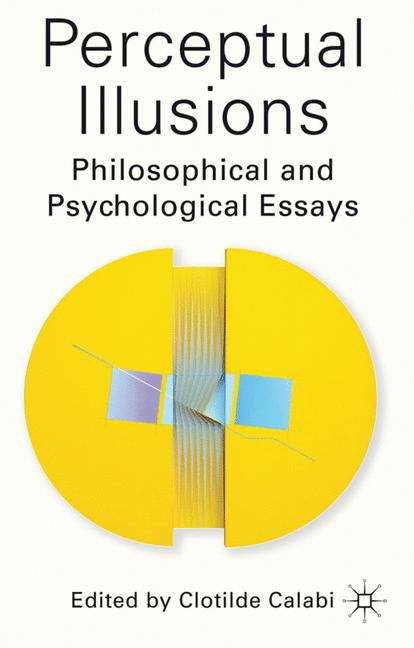 Book cover of Perceptual Illusions: Philosophical and Psychological Essays