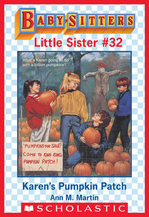 Book cover of Karen's Pumpkin Patch: Karen's Cartwheel; Karen's Kittens; Karen's Bully; Karen's Pumpkin Patch (Baby-Sitters Little Sister #32)