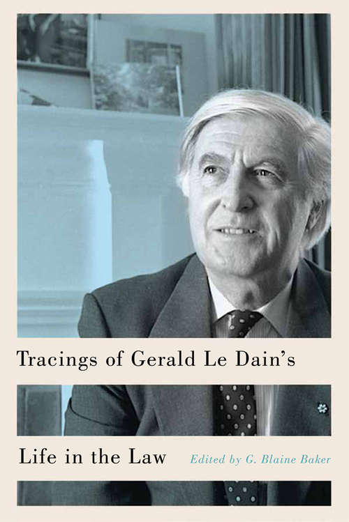 Book cover of Tracings of Gerald Le Dain's Life in the Law (3)