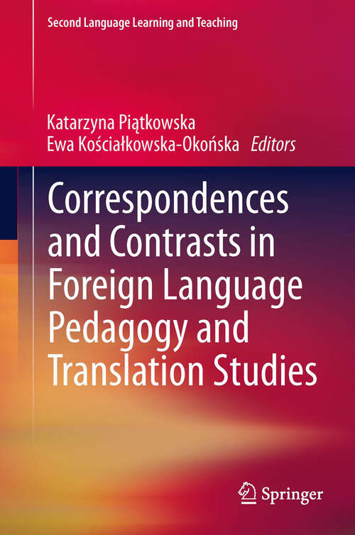 Book cover of Correspondences and Contrasts in Foreign Language Pedagogy and Translation Studies (Second Language Learning and Teaching)